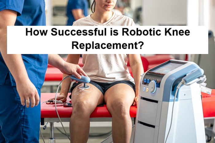 Successful is Robotic Knee Replacement